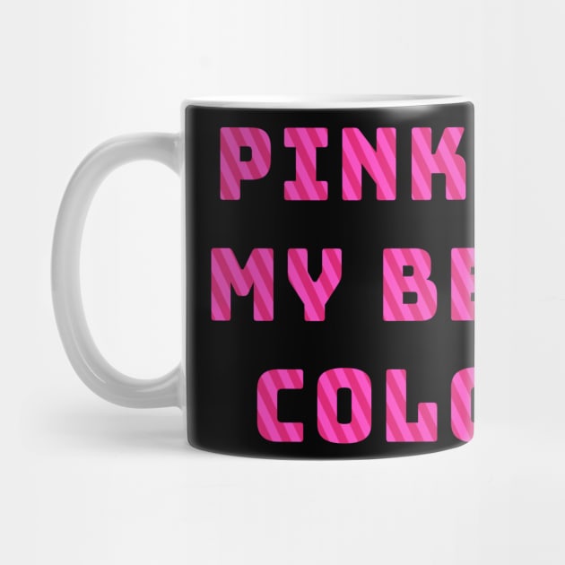 Pink Is My Best Color by banditotees